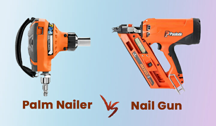 Palm Nailer Vs Nail Gun (Differences and Comparison)