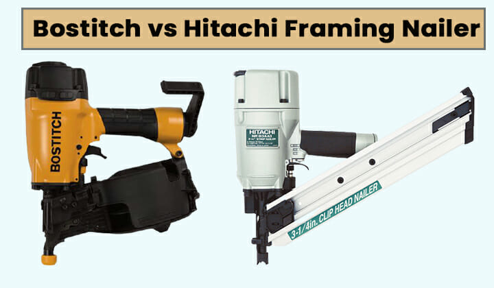 Bostitch vs Hitachi Framing Nailer