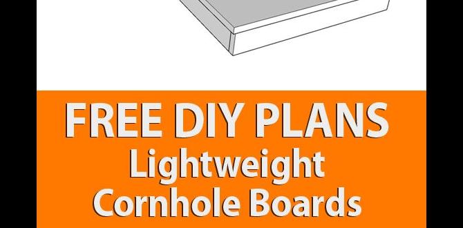 Plans for Cornhole Board: Ultimate DIY Guide for Fun!