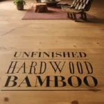 Unfinished Hardwood Bamboo